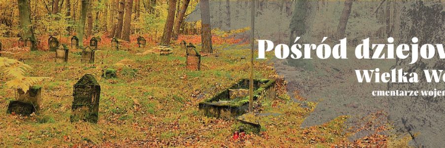 Cmentarze z Wielkiej Wojny